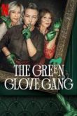 Банда в зелёных перчатках 1 сезон 2022