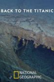 National Geographic: Возвращение на Титаник 2020