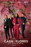 Дом цветов: Фильм 2021