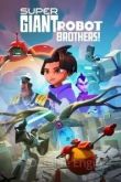 Супергиганты братья-роботы 1 сезон 2022